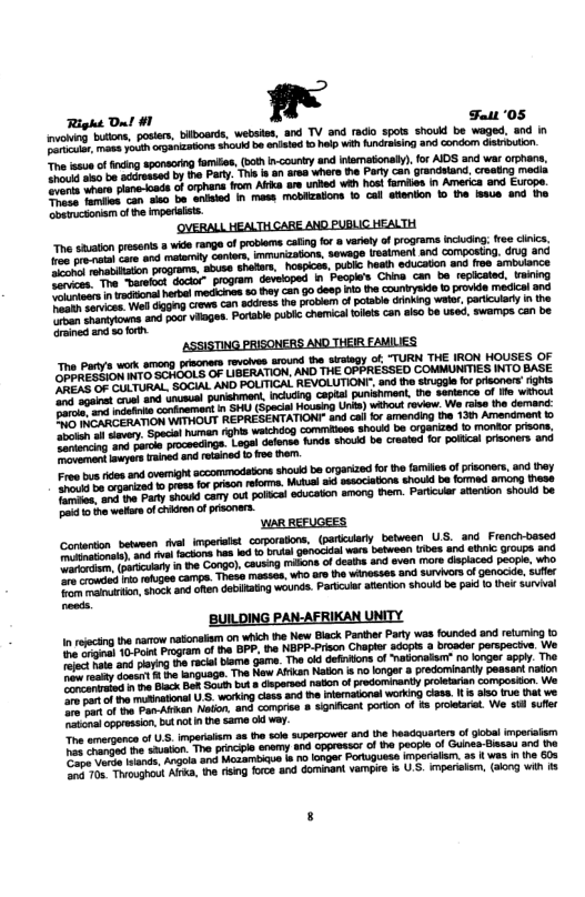 Right Du! #1 1’ Tt ‘05 bitboarss. il man g watchdog commitees Showd be Organized fo monkor prisons, S acwedngs Lopal efense fnds S ba Crested or poical prisoners and s e and reained o e . |BUILDING PAN-AFRIKAN UNITY. " 1 narow nasonslsm on whch e New Black Paniher Pary W founded snd retuming lo o N Pavs Program o te BPP, te NBPP-Priscn Chapter adops 3 broade perspectve. We e s 5 acl b e, Tha i defitors of Tdonlert’ o onge 3. The o e P e rgusgs. Toe New Atikan Naton i no angar predominardy pessantnatlon e Bl Bok S b Gipermed nain of predorinanty prosetaran composiin. We i asinaondl U S, working clse and e infmaionat wrking cess |1 o e tat ws e PanAfthan Naion ang compries 8 Sgniicant porn of & proearet. We sl sule e opression, b oL n th same o way.